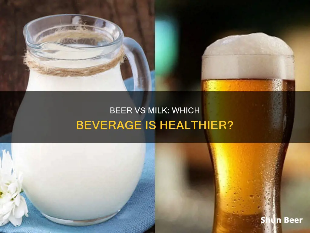 is beer healthier than milk