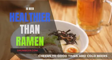 Beer vs. Ramen: Which is Healthier?