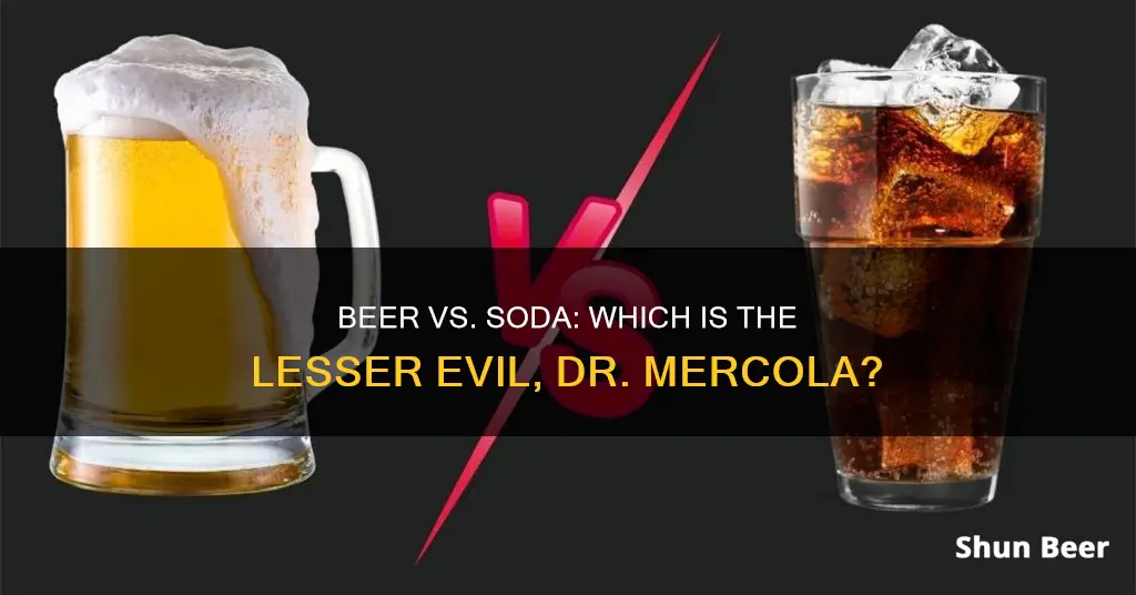 is beer healthier than soda dr mercola