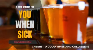 Beer's Benefits: Healthy Beverage When You're Under the Weather?