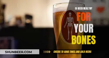 Beer's Benefits: Healthy Bones, Strong Body?