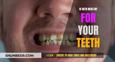 Beer and Teeth: Friend or Foe?