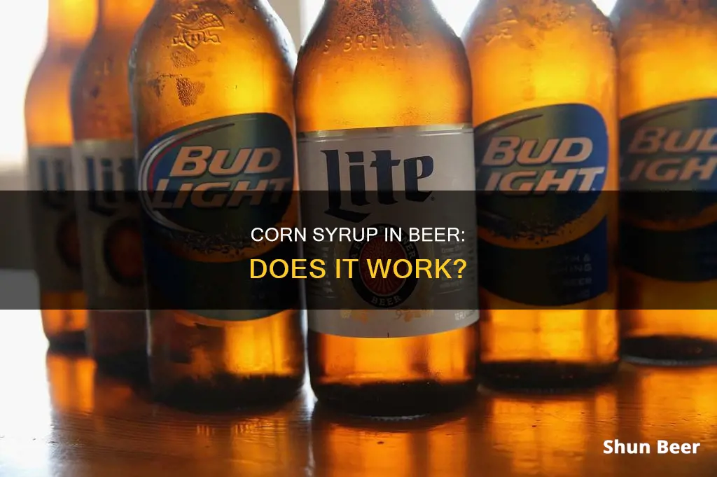 is corn syrup beer working