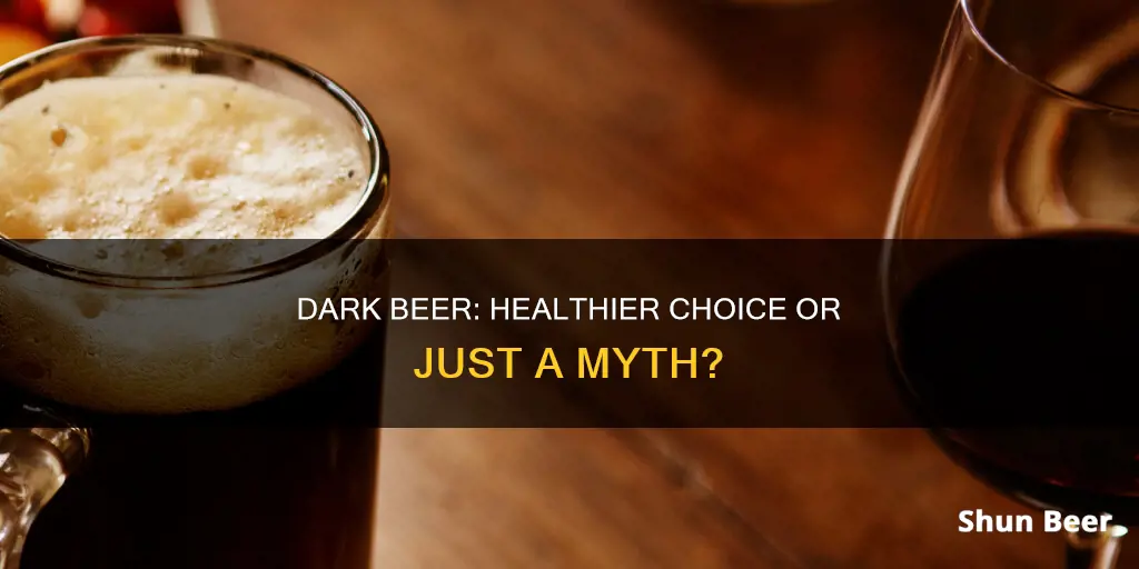 is dark beer healthier