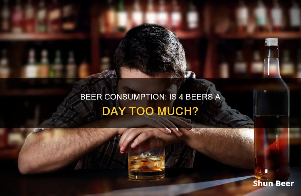 is drinking 4 beers a day bad