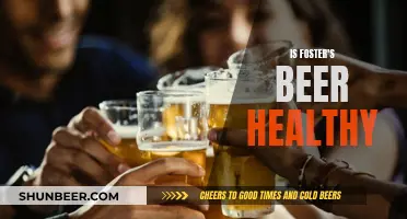 Is Foster's Beer Good for Your Health?