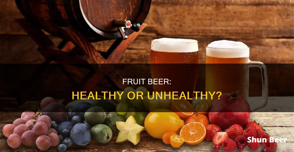 is fruit beer healthy