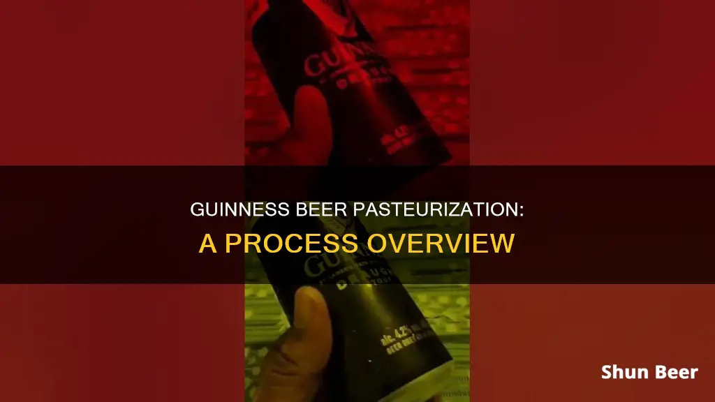 is guinness beer pasteurized