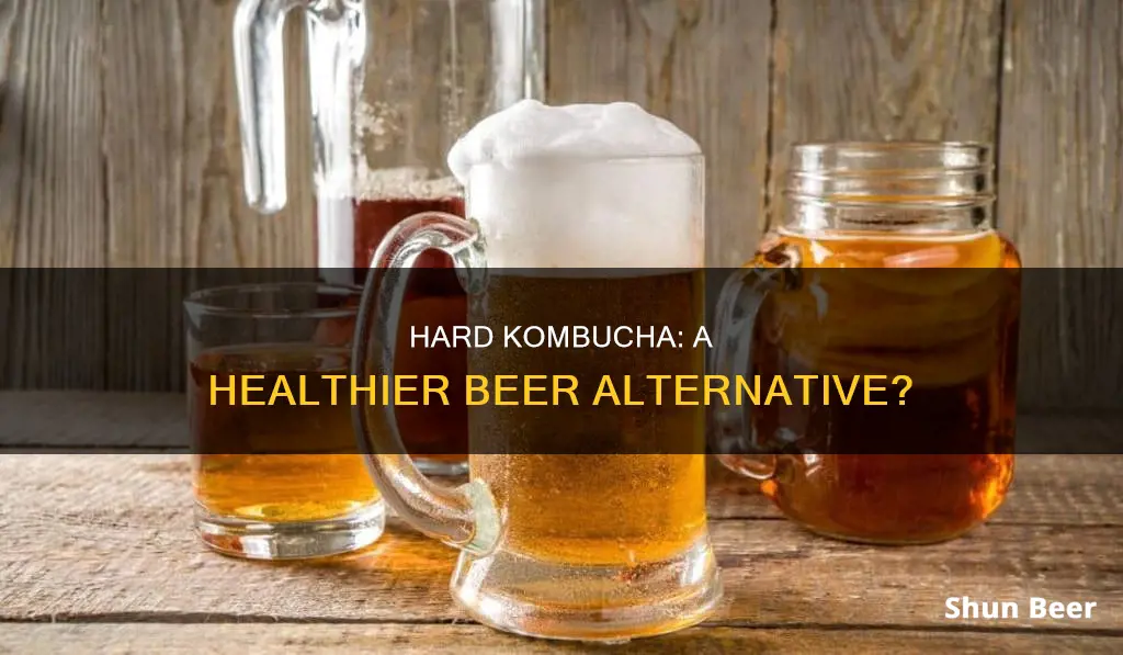 is hard kombucha healthier than beer