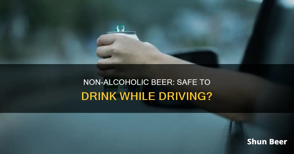 is it illegal to drink non alcoholic beer while driving