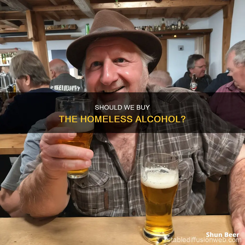 is it okay to buy a homeless person a beer