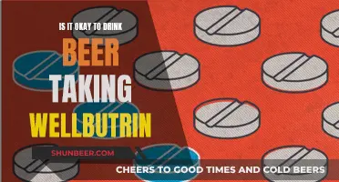 Beer and Wellbutrin: Safe Mix?