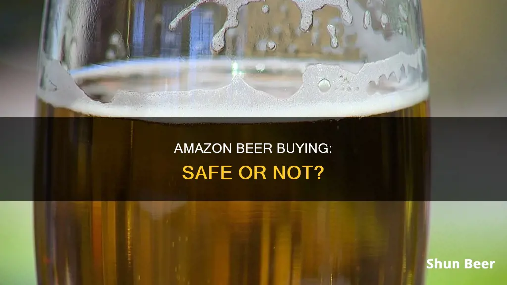 is it safe to buy beer from amazon