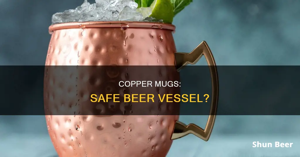 is it safe to drink beer from a copper mug