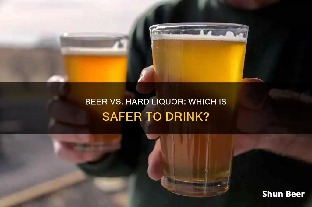 is it safe to drink beer than hard liquor