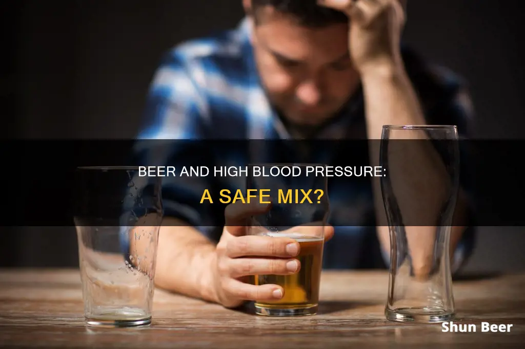 is it safe to drink beer with high blood pressure