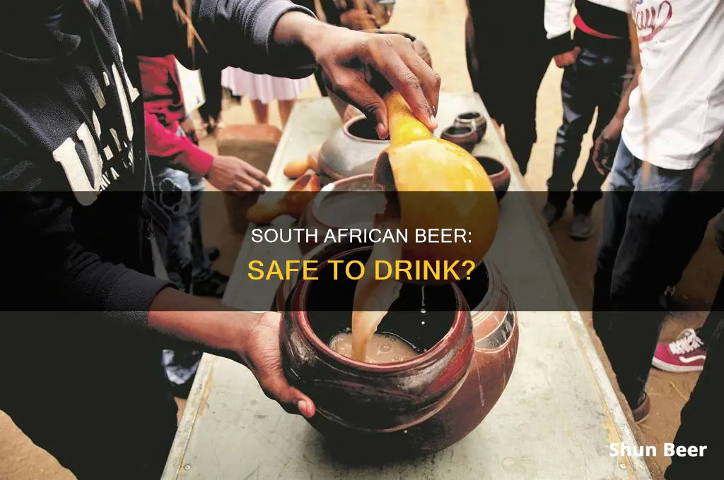 is it safe to drink south african beer