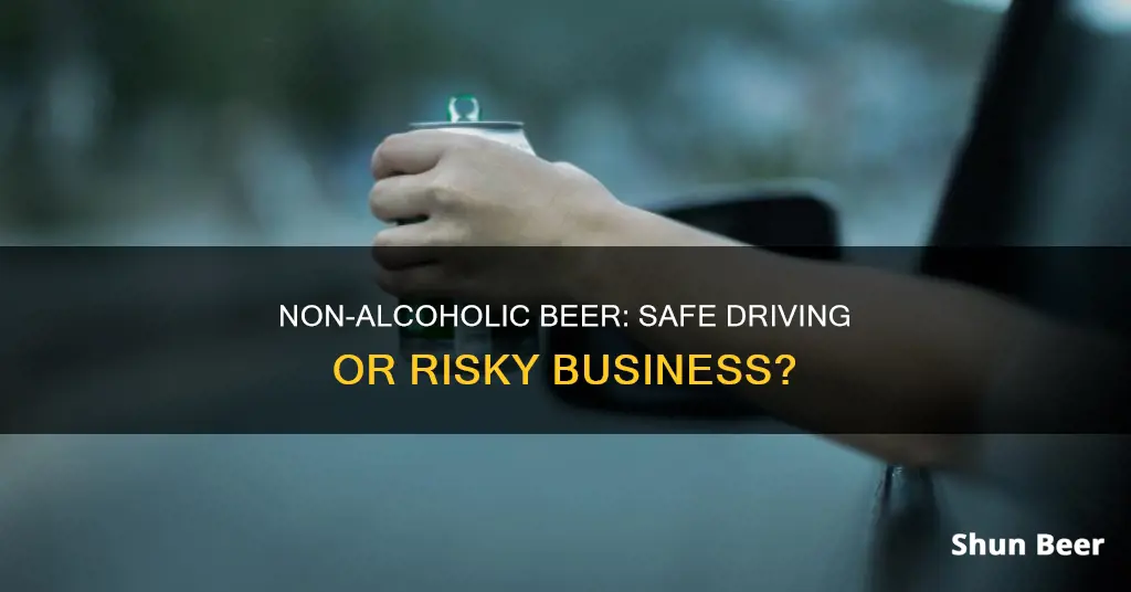 is it safe to drive after drinking non alcoholic beer