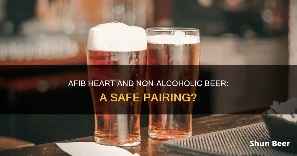 is non alcoholic beer ok to drink with afib heart