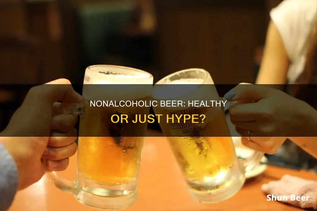 is nonalcoholic beer healthy