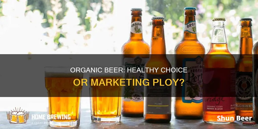 is organic beer healthy