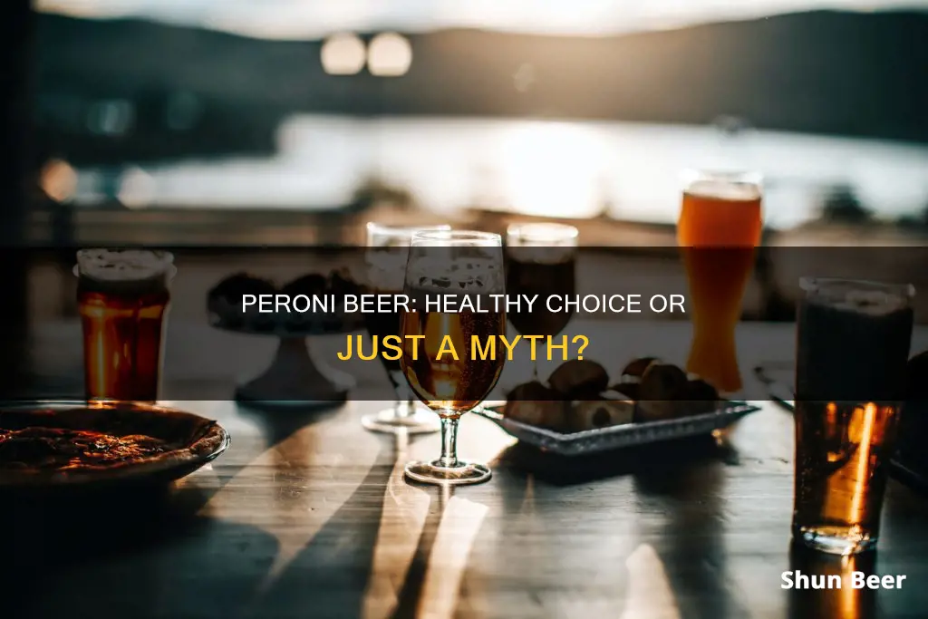 is peroni beer healthy