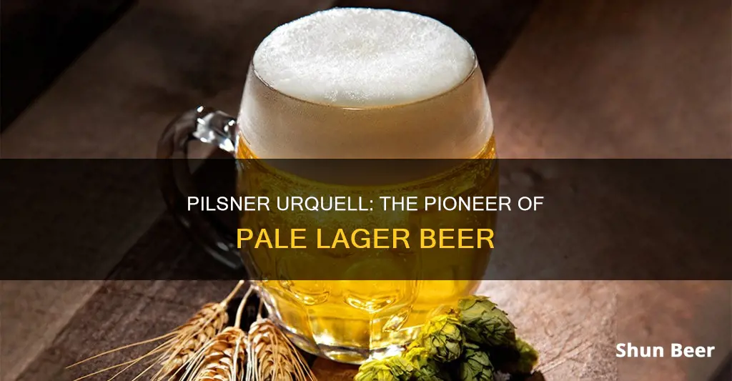 is pilsner urquell the first pale lager beer in history