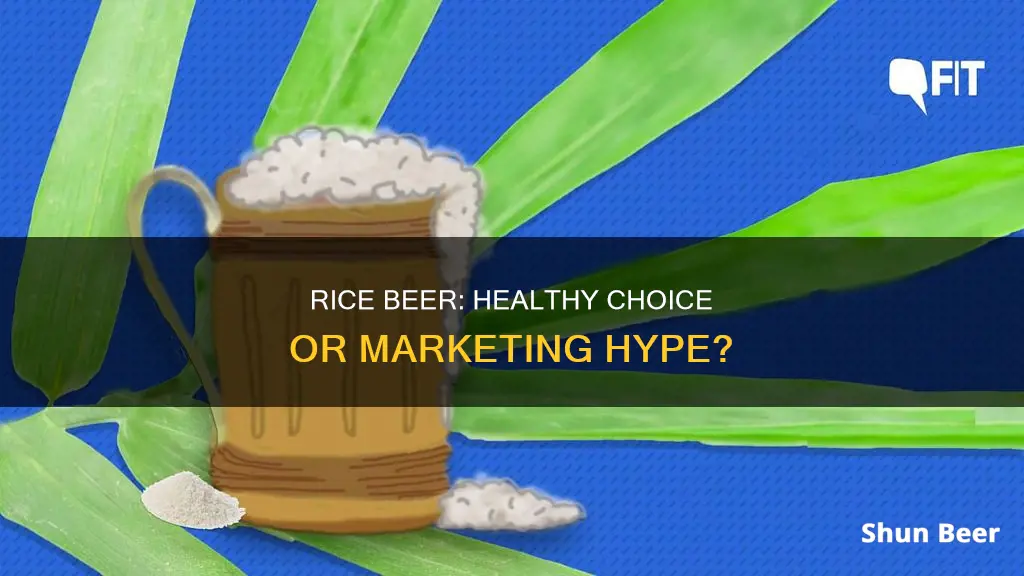 is rice beer healthier