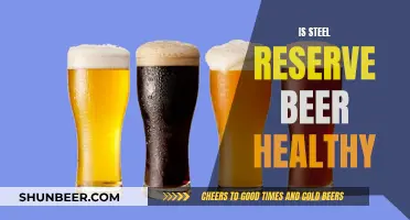 Steel Reserve Beer: Healthy or Harmful?