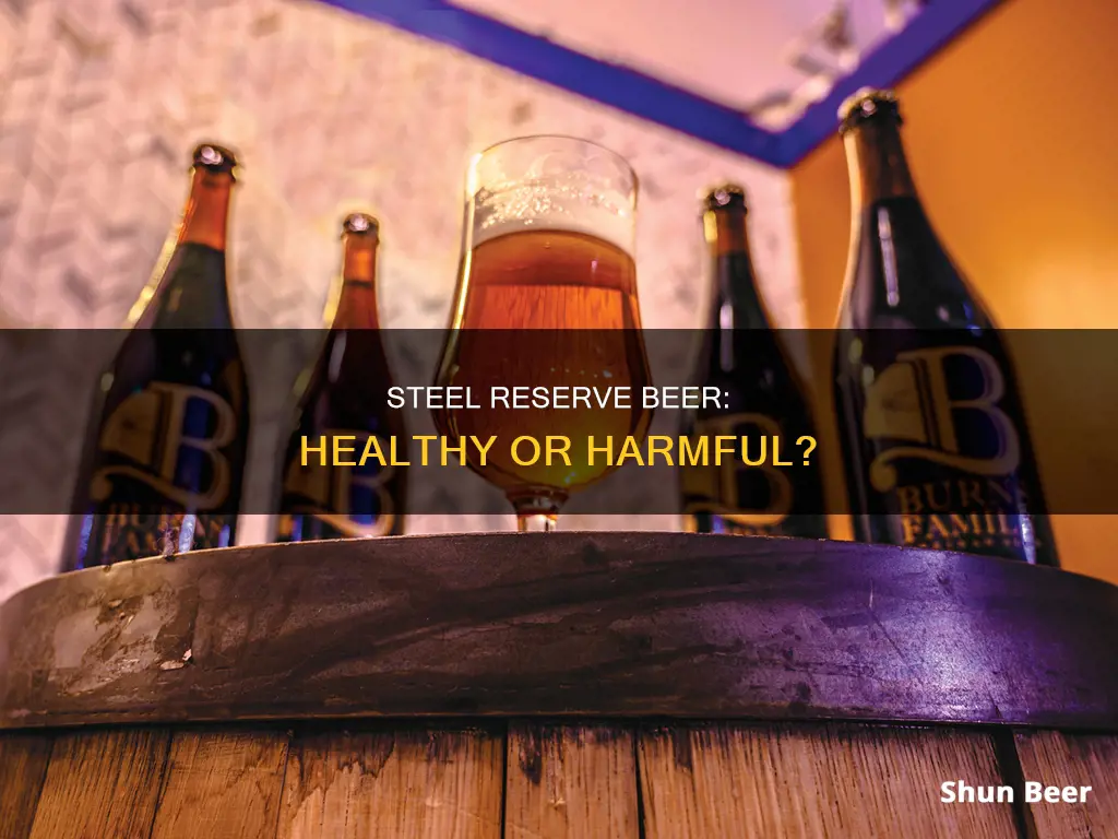 is steel reserve beer healthy