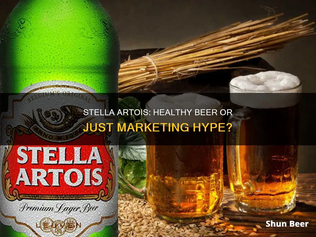 is stella artois a healthy beer