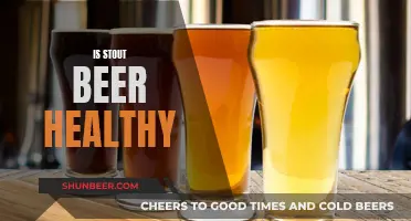 Stout Beer: Healthy Choice or Unhealthy Indulgence?