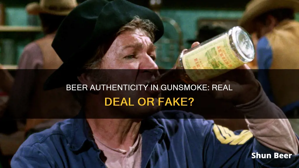 is that drink real beer on gunsmoke