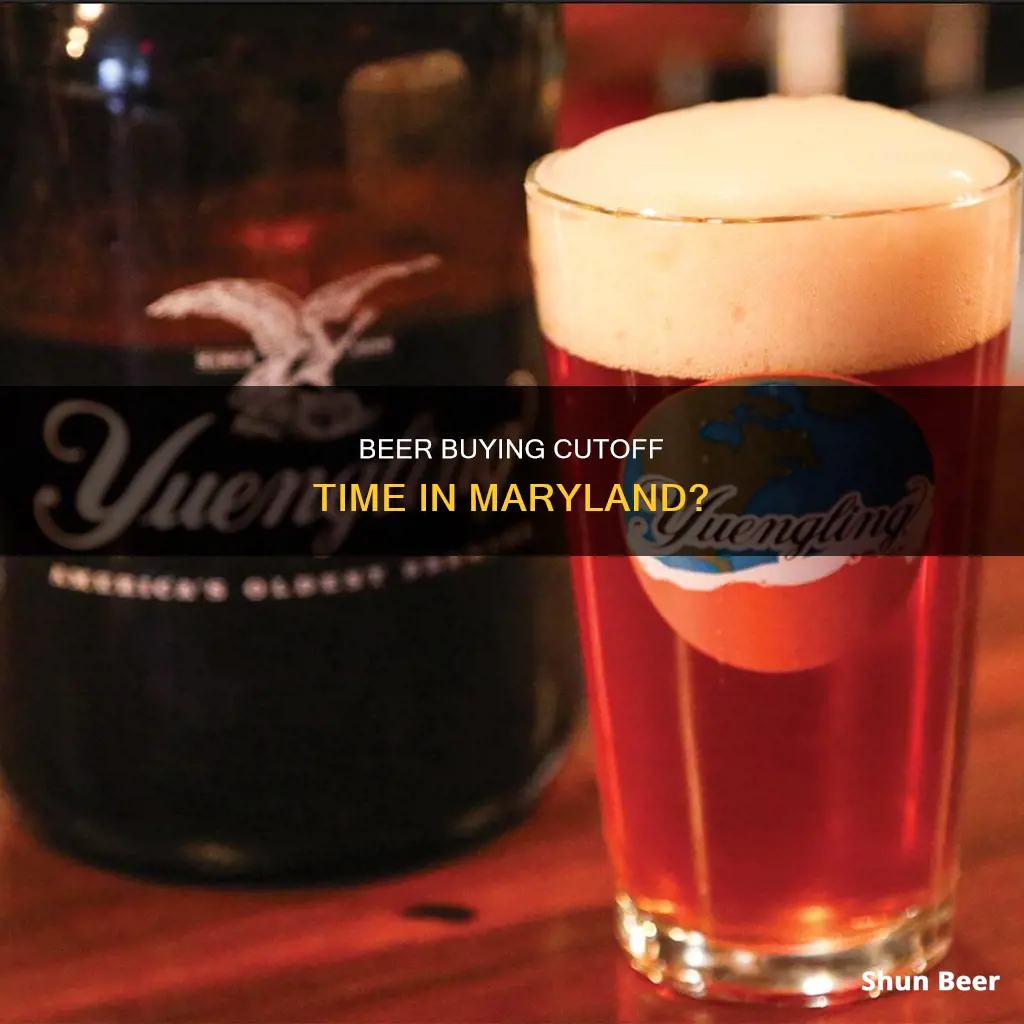 is there a cutoff time for buying beer in maryland