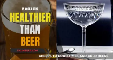 Vodka Soda vs Beer: Which Drink is Healthier?