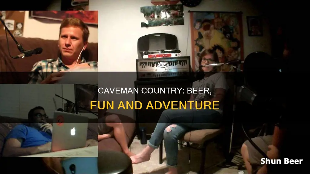 me drink beer caveman country