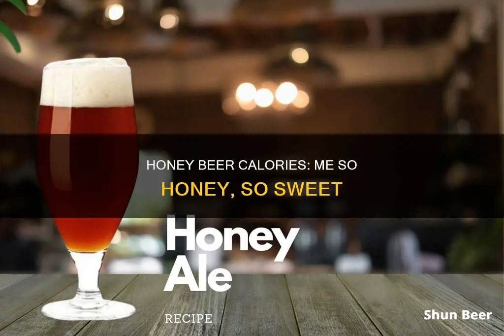 me so honey beer calories