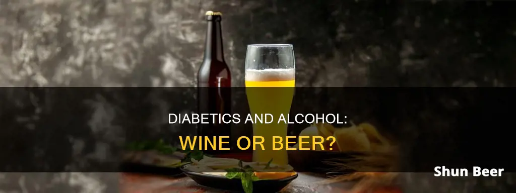 should a diabetic drink wine or beer