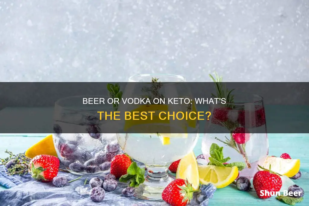 should i drink beer or vodka on keto