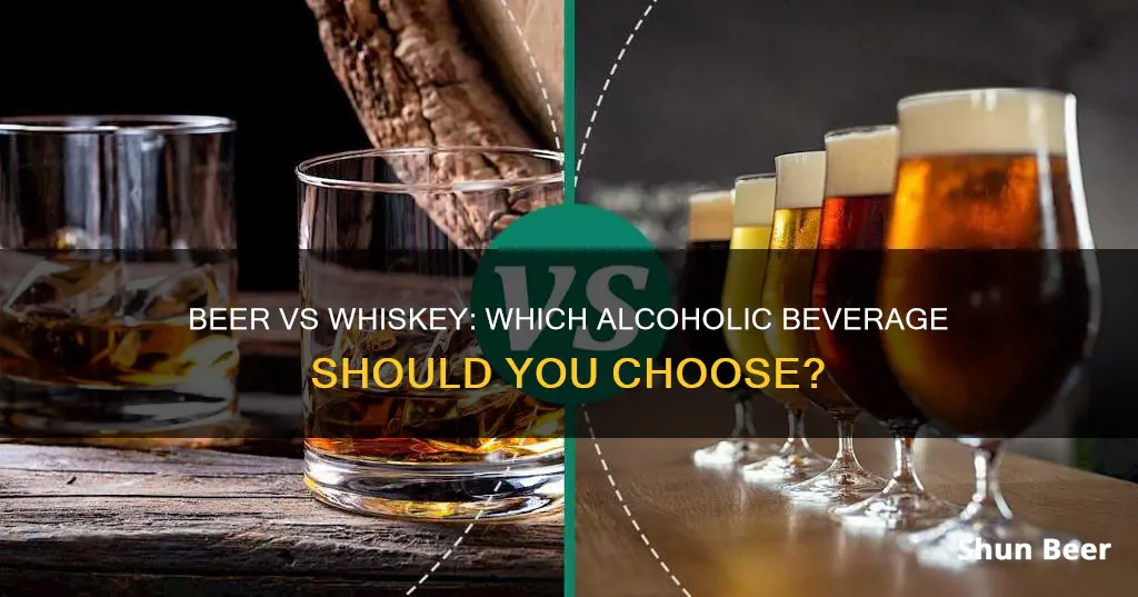 should i drink beer or whiskey