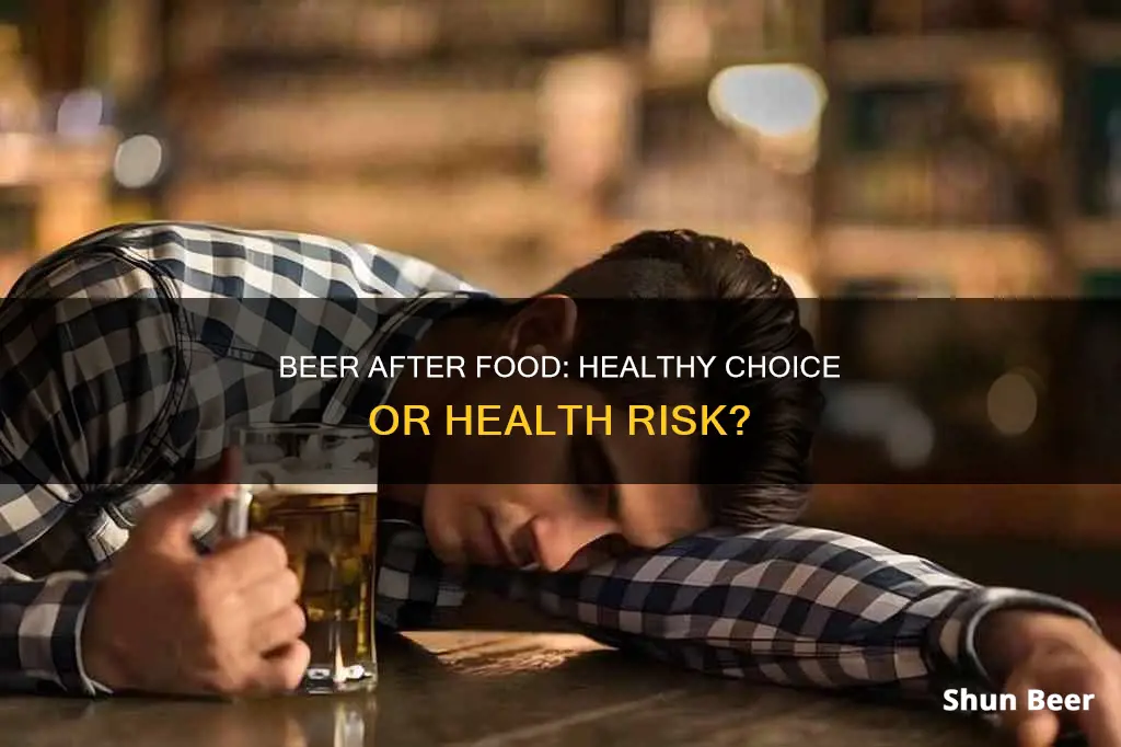 should we drink beer after food