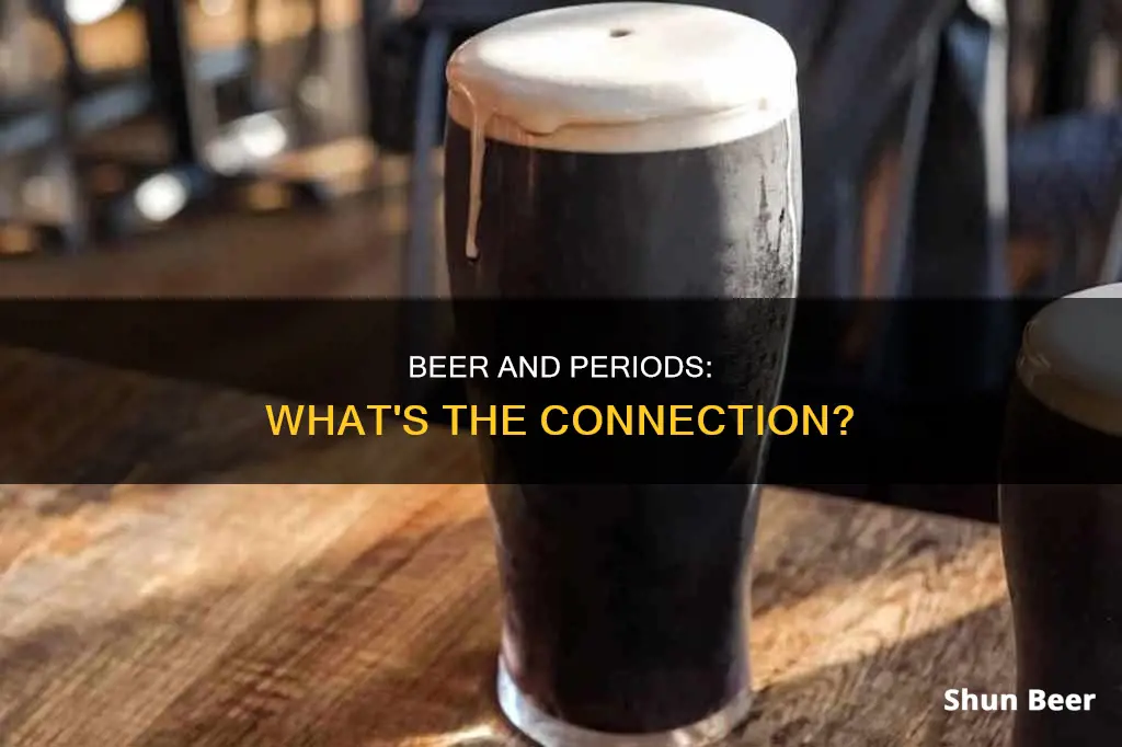 should we drink beer at the time of periods