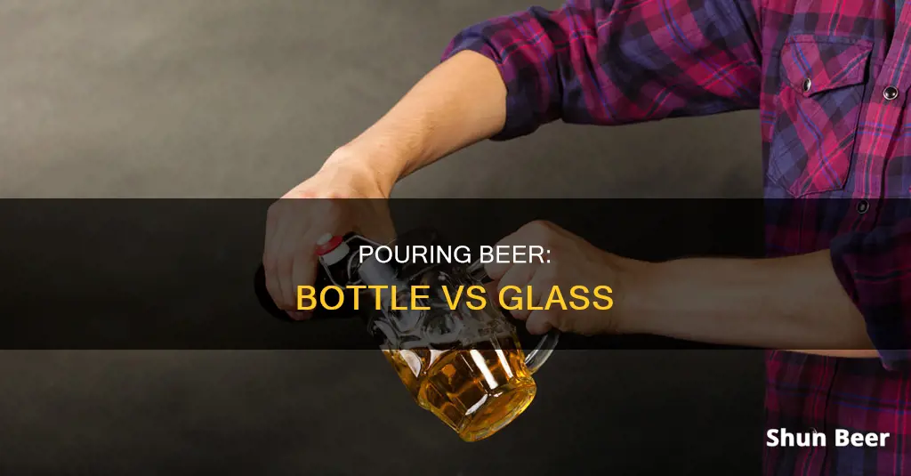 should you pour beer or drink out of a bottle