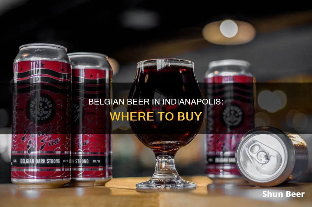 were to buy belgian beer in indianapolis