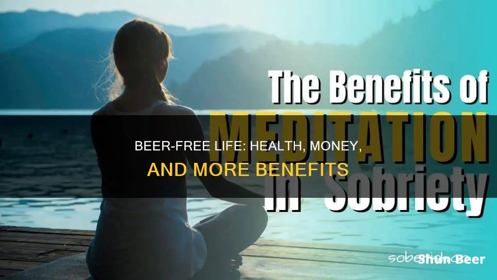 what are the benefits of not drinking beer