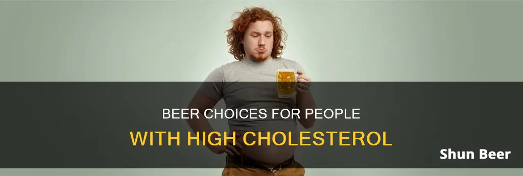 what beer can you drink with high cholesterol