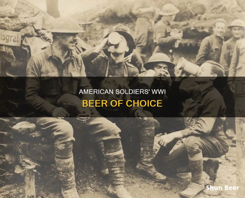 what beer did american soldiers drink in wwi