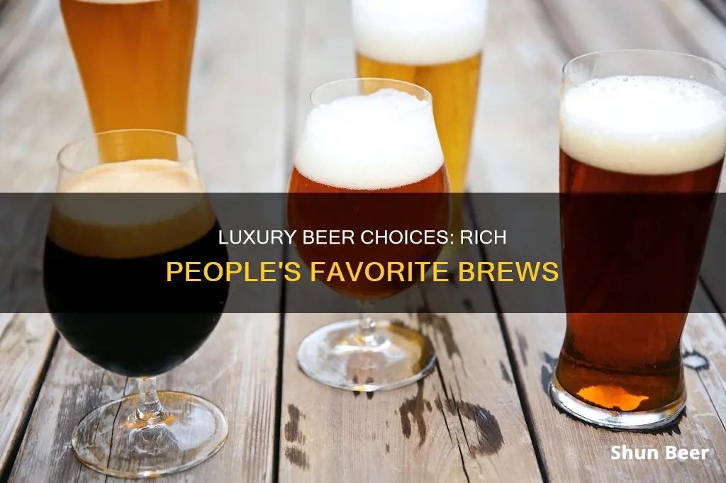 what beer do rich people drink