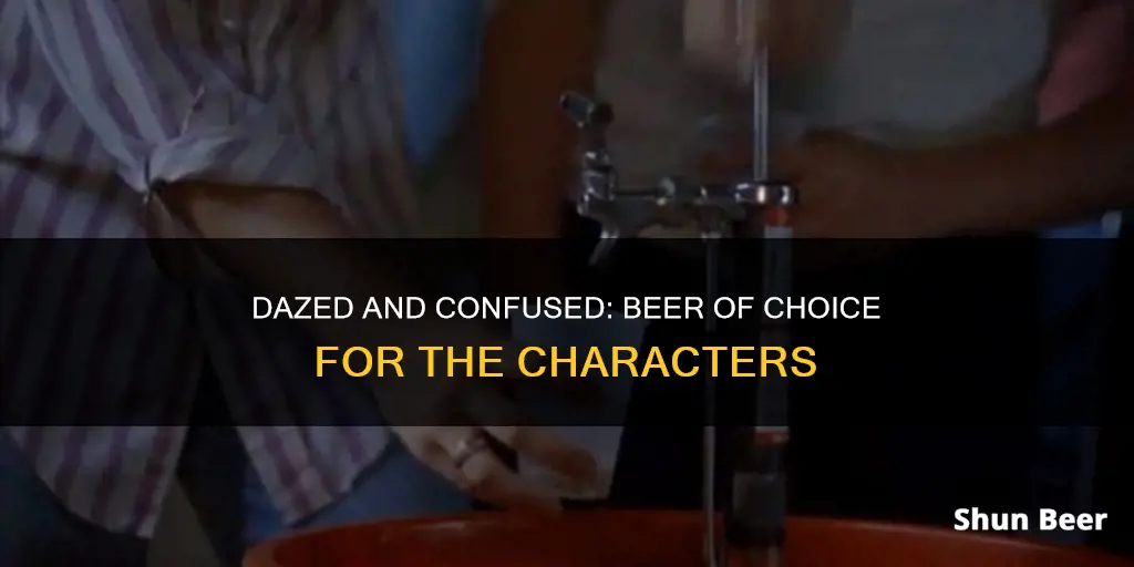 what beer do they drink in dazed and confused