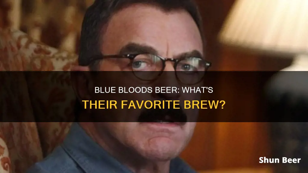 what beer do they drink on blue bloods